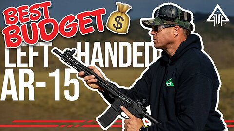 The Best Budget Left Handed AR 15?