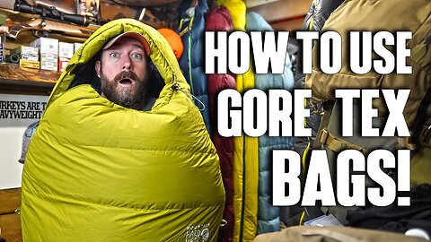 How To Use Gore-Tex Sleeping Bags (Do It Right or You'll FREEZE!)