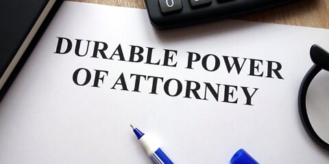 What is a Durable Power of Attorney? Why to I need to get one?
