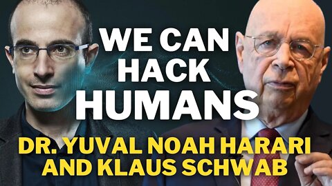 We Can Hack Humans | Dr. Yuval Noah Harari and Klaus Schwab
