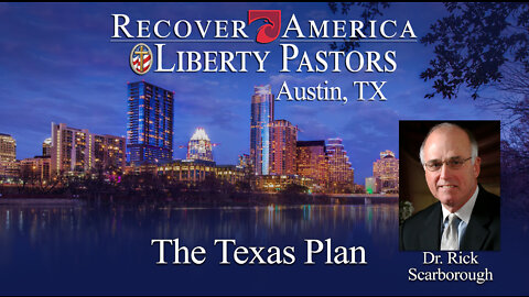 Dr. Rick Scarborough - The Texas Plan