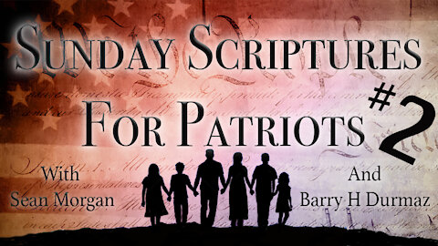 Ep. 2 - Sunday Scriptures for Patriots: Defeating America's Enemies With Christian Self-Government