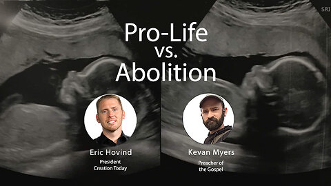 Pro-Life vs Abolition | Eric Hovind & Kevan Myers | Creation Today Show #199