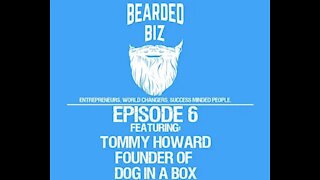Bearded Biz - Ep. 6 - Tommy Howard - Founder of Dog In A Box - eBay Success Story
