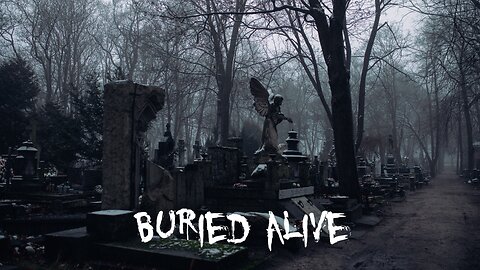 Near Fear Scary Stories - Buried Alive