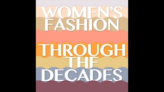 Women's Fashion Through The Decades [GMG Originals]
