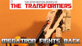 Megatron Trilogy PART 2: Megatron Fights Back Transformers Stop-Motion