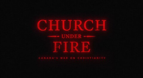 Watch two minutes of Rebel News' latest documentary, Church Under Fire: Canada's War on Christianity