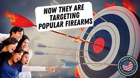 Gun-Grabbers Now Targeting Popular Firearms...Because of Criminals