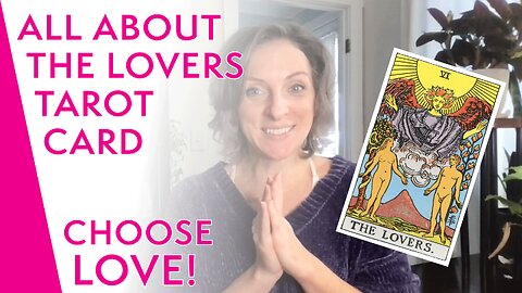 The LOVERS Tarot Card and You!
