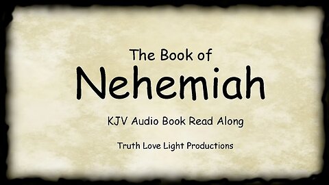 The Book of NEHEMIAH. KJV Bible Audio Book Read Along