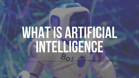 What is Artificial Intelligence?