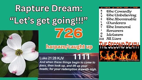 "Let's Get Going!" Rapture Dream, God’s People Are Ready 1111 726, Bible Page 2023 1 John 5
