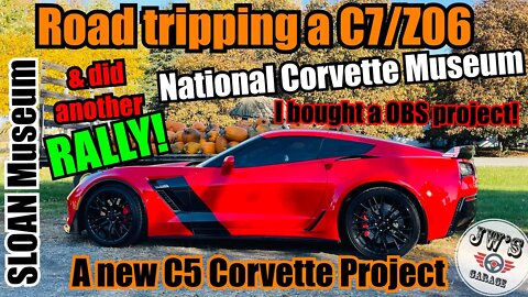 Road tripping a C7Z06, did another rally, National Corvette museum, & got a new C5 corvette project