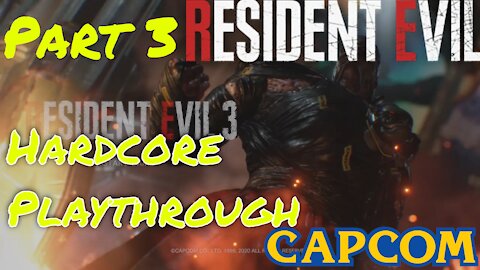 Resident Evil 3 Remake | Hardcore Playthrough | Gameplay No Commentary Part 3
