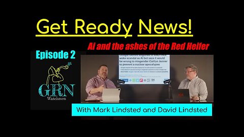 GRN Episode 2 AI and the End Times with Mark Lindsted and David Lindsted