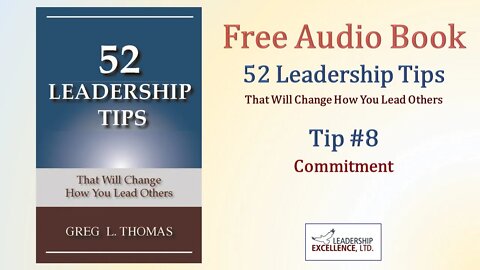 52 Leadership Tips - Free Audio Book - Tip #8: Commitment