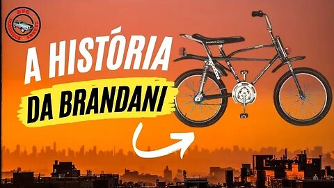 A história da Brandani: A primeira motobike do Brasil!