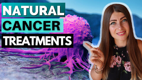 Natural Cancer Treatments [Cancer Fighting Foods, Supplements & Alternative Treatments]