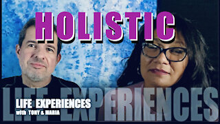 Life Experiences: Episode 3 - Holistic Approach