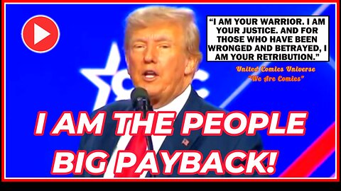 We Are The People: President Trump Is The People's Champion "THE PAYBACK" 2024 (The Final Battle).