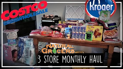 Monthly Grocery Haul//Family of 5//Costco, Kroger, Natural Grocers