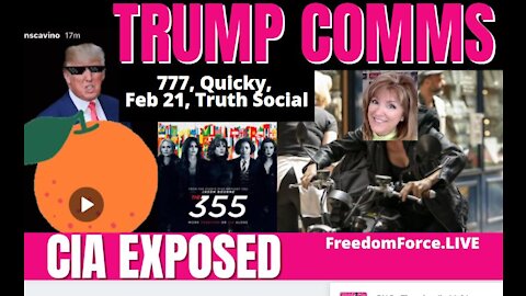 01-09-22   Trump Comms 187 777 Truth Social Feb 21,2022 - "355" MOVIE CIA Exposed