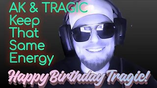 AK & BiG TraG 4K - Keep that same Energy! Birthday Bash! #theyoutubeunderground & Sam Break up!