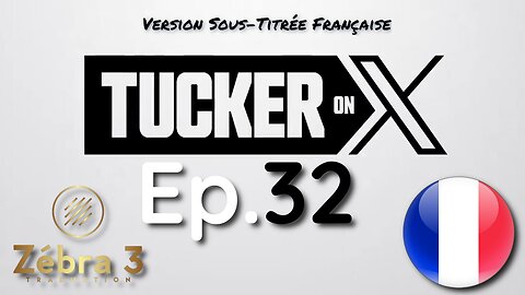 Tucker On X Ep.32 avec Vince Everett Ellison VOSTFR