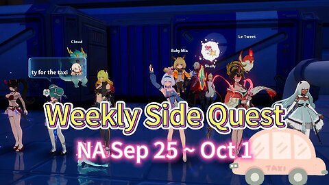 Weekly BiBiSum Taxi Service. Weekly side mission NA Ser Sep 25 ~ Oct 1 Tower of Fantasy Global
