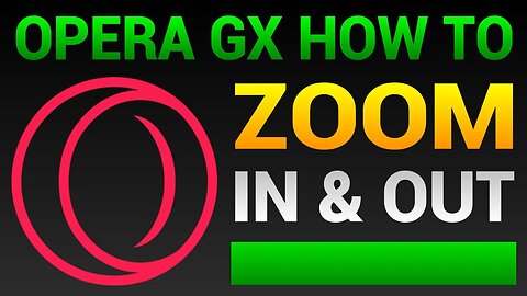 How To Zoom In Opear GX Browser (Zoom In And Out)