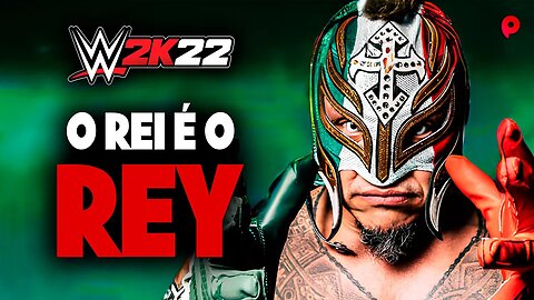 WWE 2K22 - O rei é o Rey