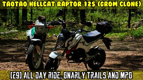 (E9) Hellcat Raptor 125cc All day ride, MPG and some gnarly trails and hill climbs