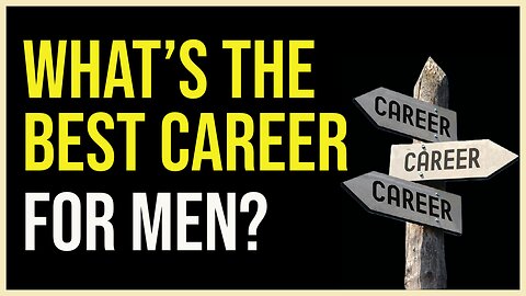 What's the Best Career for Men?