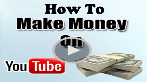 How To Make Money On Youtube