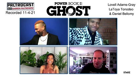 Lovell Adams Gray, LaToya Tonodeo & Daniel Bellomy ("Power Book II: Ghost") with Darren Paltrowitz