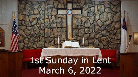 1st Sunday in Lent - March 6, 2022