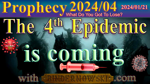The 4th epidemic... is coming, Prophecy