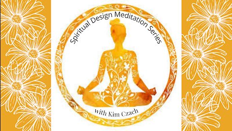 Introduction to the Spiritual Design Meditation Series