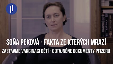 Soňa Peková - Alarmující dokumenty Pfizeru a výzva k zastavení vakcinace