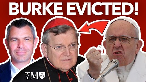 Pope Francis Evicts Cardinal Burke! Dr Taylor Marshall Podcast