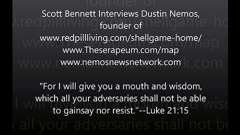 Scott Bennett interviews Dustin Nemos, founder of shellgame-home, Theserapeum, nemosnewsnetwork