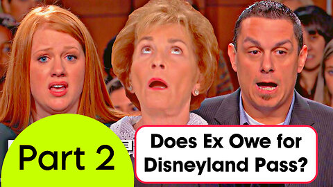 Does Ex Owe for Disneyland Pass? | Part 2 | Judge Judy New Case