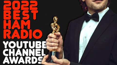 Ham Radio Youtube Channel Awards - The Top 5 Best Ham Radio Youtube Channels As Determined By ME