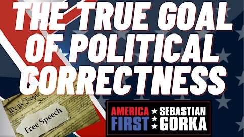 The true goal of Political Correctness. Michael Knowles with Andrew Klavan on AMERICA First