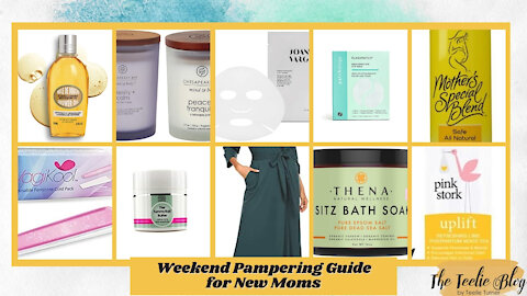 Weekend Pampering Guide for New Moms