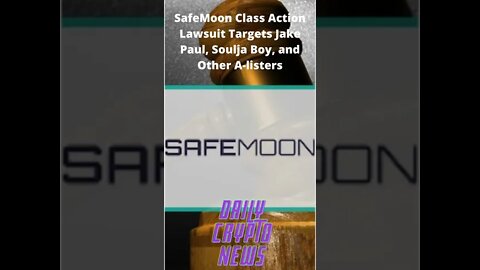 SafeMoon Class Action Lawsuit Targets Jake Paul, Soulja Boy, and Other A-listers - Update