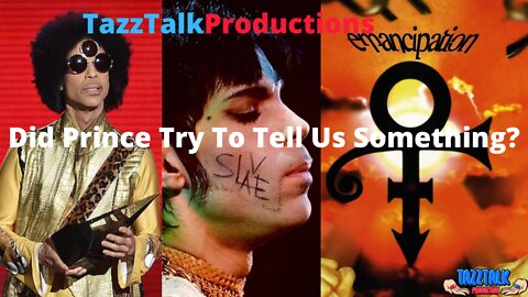 TazzTalkProductions - Did Prince Try To Tell Us Something?