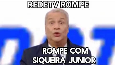 canal RedeTV rompe contrato com apresentador Siqueira Júnior e a TV a crítica filial #noticia