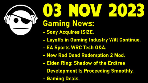 Gaming News | Sony | EA Sports WRC | RDR 2 Mod | Elden Ring DLC | deals | 03 NOV 2023
